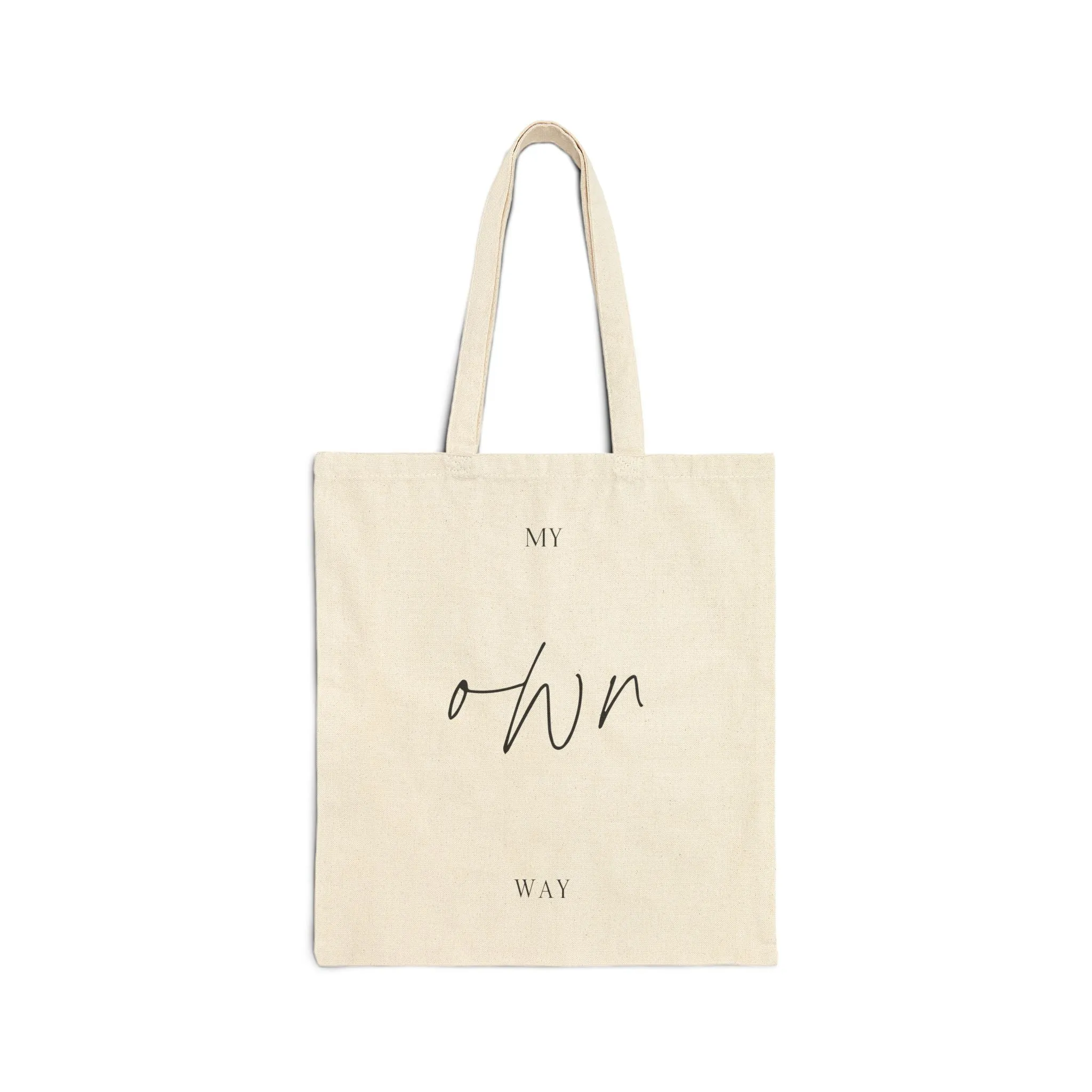 'My Own Way' - Inspirational Cotton Canvas Tote Bag -